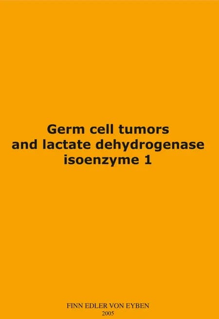 Germ cell tumors and lactate dehydrogenase af Finn Edler Von Eyben
