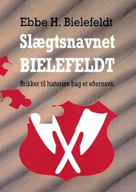 Slægtsnavnet Bielefeldt - e-bog af Ebbe H. Bielefeldt