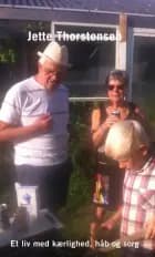 Et liv med kærlighed, håb og sorg af Jette Thorstensen