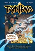 Taynikma 5 og 6: Den Hemmelige Arena og Klanernes Kamp af Jan Kjær og Merlin P. Mann