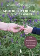 Kødfrie hverdage 2 - sunde råvarer af Susan Hemmingsen