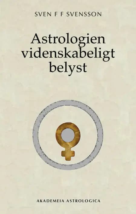 Astrologien videnskabeligt belyst af Sven F F Svensson