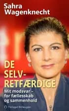 De selvretfærdige af Sahra Wagenknecht