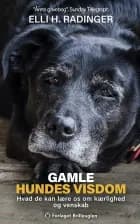 Gamle hundes visdom af Elli H. Radinger