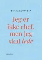 Jeg er ikke chef, men jeg skal lede af Pernille Taarup