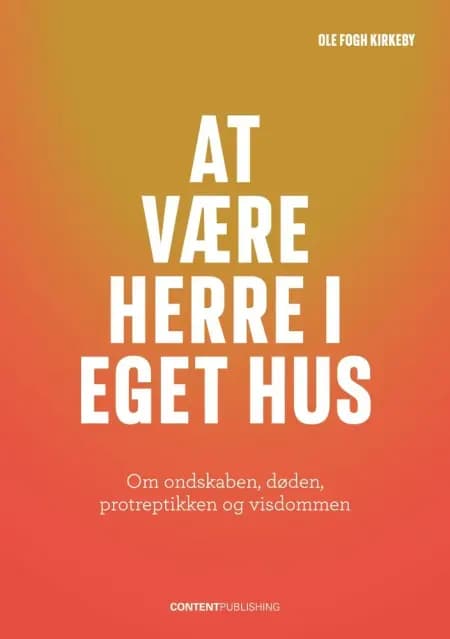 At være herre i eget hus af Ole Fogh Kirkeby