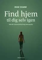 Find hjem til dig selv igen af Inge Svane