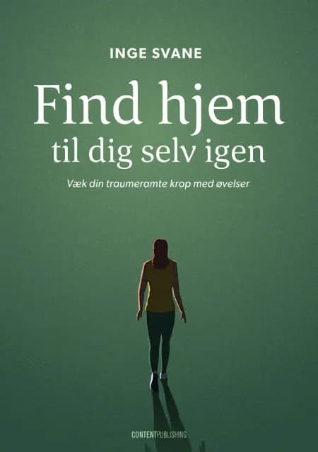 Find hjem til dig selv igen af Inge Svane
