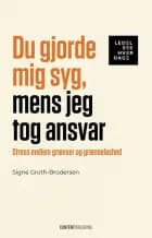 Du gjorde mig syg, mens jeg tog ansvar af Signe Groth-Brodersen