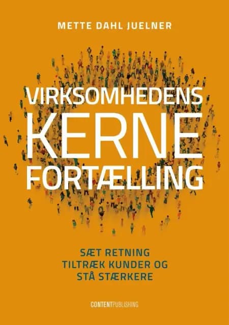 Virksomhedens kernefortælling af Mette Dahl Juelner