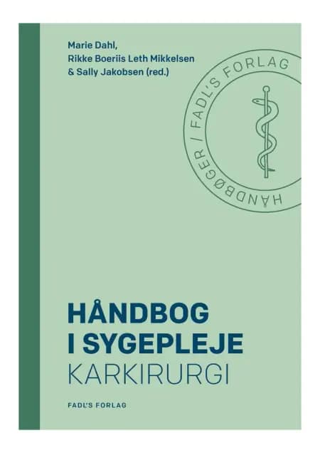 Håndbog i sygepleje: Karkirurgi af Marie Dahl