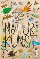 Den store bog om naturkunst af Yuval Zommer