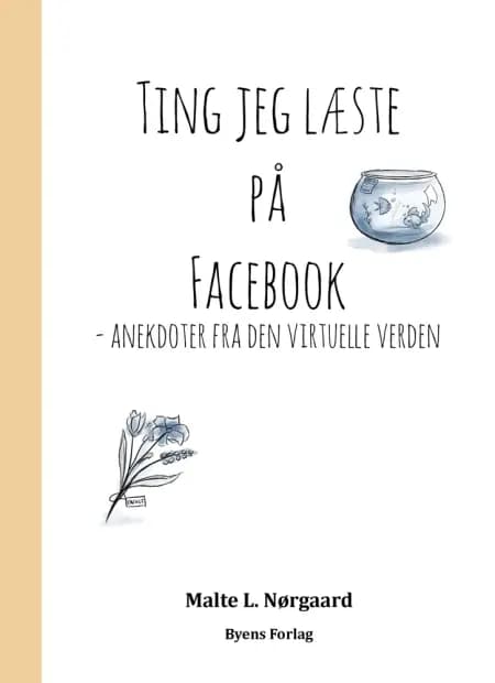Ting jeg læste på Facebook af Malte L. Nørgaard