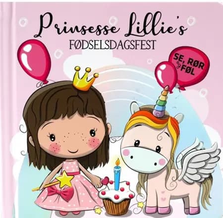 Prinsesse Lillies fødselsdagsfest - rør og føl af Majbritt Perry