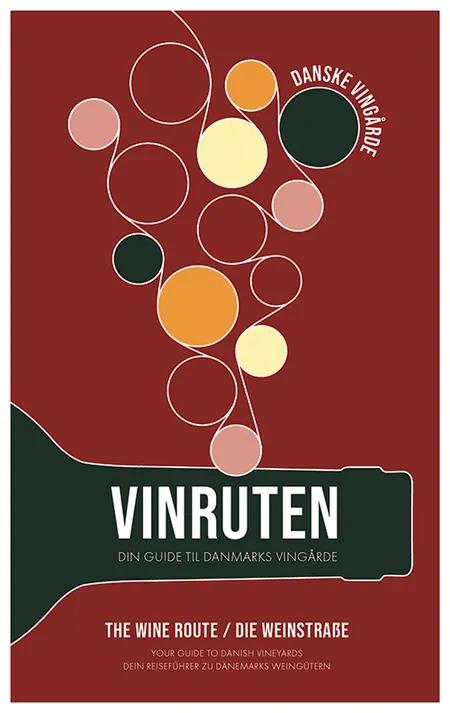 VINRUTEN - Din guide til Danmarks vingårde af Groblaa Forlag