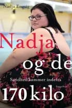 Nadja og de 170 kilo af Nadja Engsig