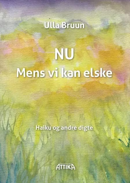 NU - Mens vi kan elske af Ulla Bruun