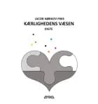 Kærlighedens væsen af Jakob Nørkov Friis