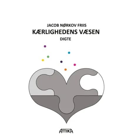 Kærlighedens væsen af Jakob Nørkov Friis
