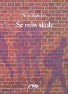 Se min skole af Nina Raaschou