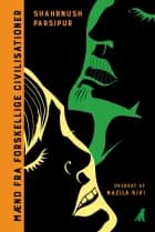 Mænd fra forskellige civilisationer af Shahrnush Parsipur