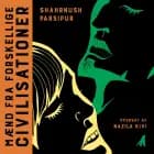 Mænd fra forskellige civilisationer af Shahrnush Parsipur