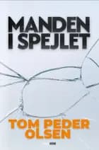 Manden i spejlet af Tom Peder Olsen