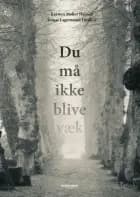 Du må ikke blive væk af Karsten Møller Hansen og Tomas Lagermand Lundme