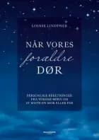 Når vores forældre dør af Louise Lindtner