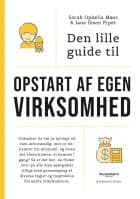 Den lille guide til opstart af egen virksomhed af Sarah Ophelia Møss og Jane Ibsen Piper