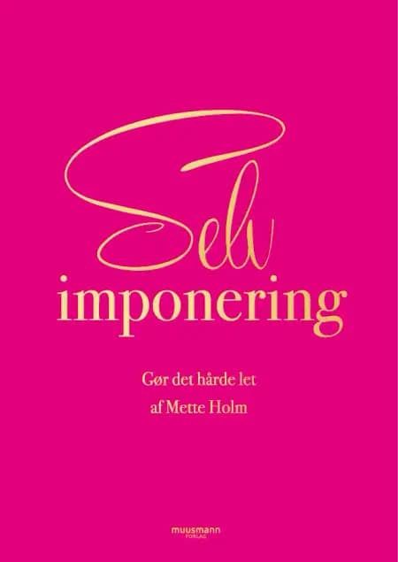 Selvimponering af Mette Holm