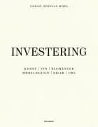 Investering i kunst, vin, diamanter, møbeldesign, biler og ure af Sarah Ophelia Møss