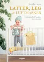 Latter, leg & luftmasker af Maria Buck Jensen