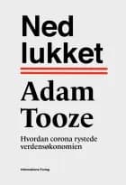 Nedlukket af Adam Tooze