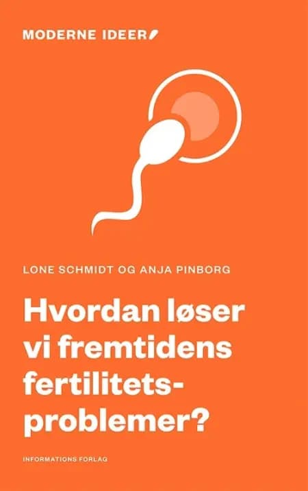 Hvordan løser vi fremtidens fertilitetsproblemer? af Lone Schmidt