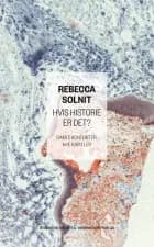 Hvis historie er det? af Rebecca Solnit