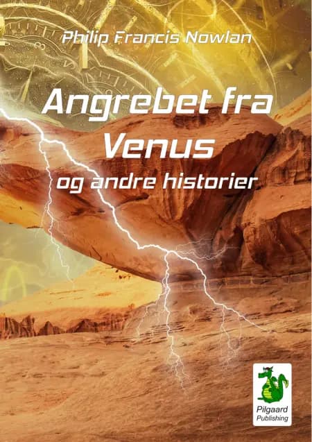 Angrebet fra Venus og andre historier af Philip Francis Nowlan