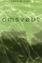 Omsvøbt af Cecilie Sund