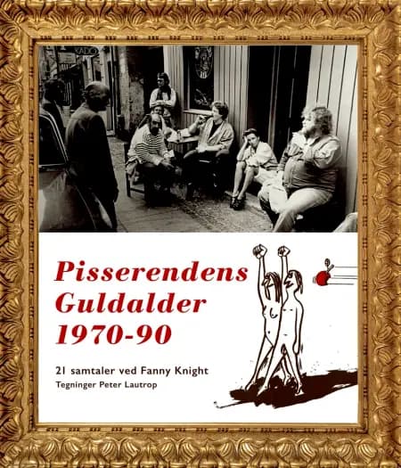 Pisserendens Guldalder 1970-90 af Fanny Knight