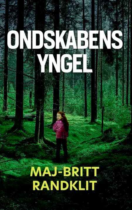 Ondskabens yngel af Maj-Britt Randklit