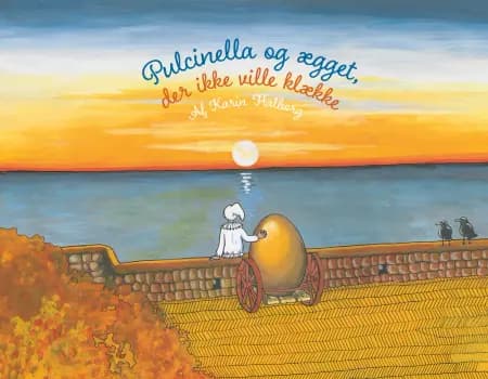 Pulcinella og ægget, der ikke ville klækkes af Karin Halborg