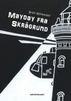 Mayday fra Skrågrund af Sten Henriksen