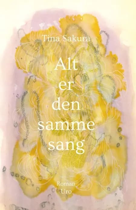 Alt er den samme sang af Tina Sakura