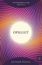 Opslugt af Julia F. Christensen