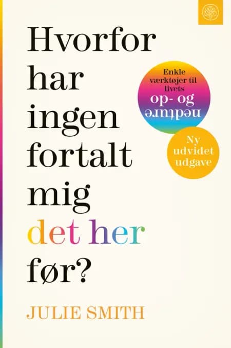Hvorfor har ingen fortalt mig det her før? af Julie Smith