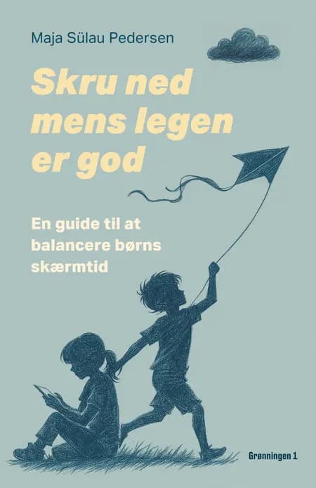 Skru ned mens legen er god af Maja Sülau Pedersen