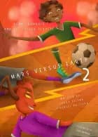 Ronni-Romario and the Soccer Planets - Mars Versus Earth af Laura Helena Pimentel da Silva