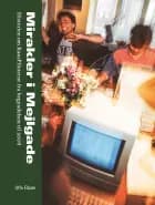 Mirakler i Mejlgade af Uffe Elbæk