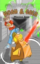Noah & Gala: Mission Zeus af Thomas Arnt og K. L. Berger