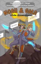 Noah & Gala: Vilde dimensioner af Thomas Arnt og K. L. Berger